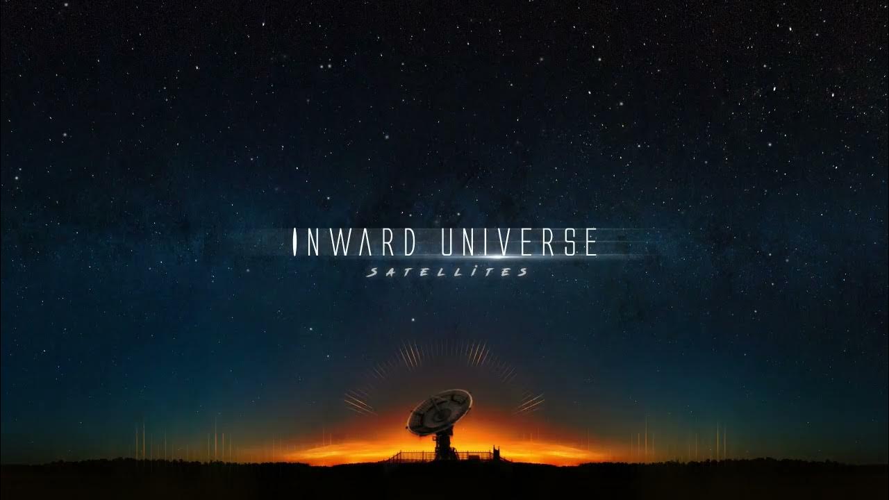 Inward Universe - Satellites #electronicvibes #chilled Inward Universe - Satellites #electronicvibes #chilled