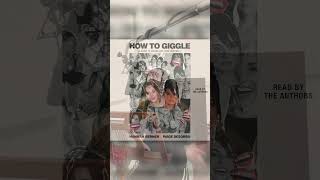 Hannah Berner reads an excerpt from HOW TO GIGGLE