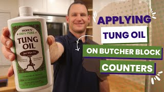 How To Apply 100% Pure Tung Oil To Butcher Block Wood Countertops