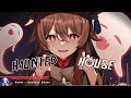 Nightcore - Haunted House - (Lyrics)