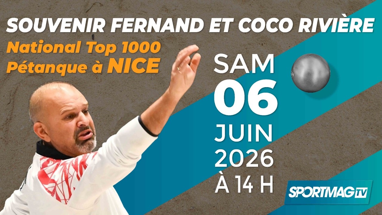 Miniature : LIVE NATIONAL PETANQUE DE NICE, 6 juin 2026