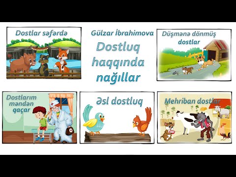 Dostluq haqqında nağıllar 4+6+  Gülzar İbrahimova