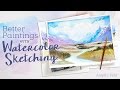 Improve Your Watercolors with Sketches!