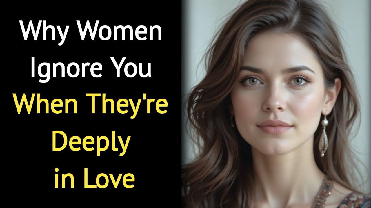 Почему женщины игнорируют вас, когда они глубоко влюблены | Психологические факты о поведении чел...