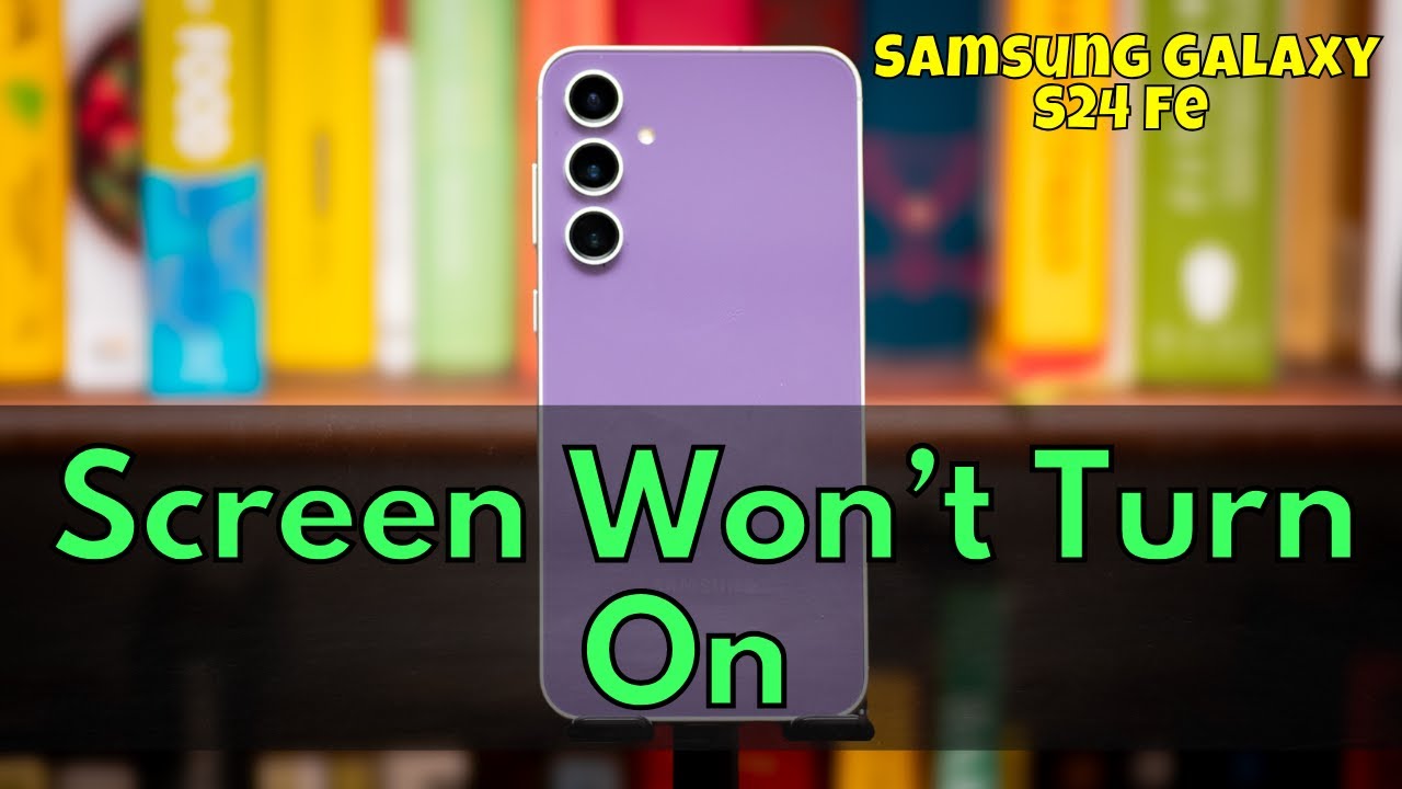 How to Fix Samsung Galaxy S24 Fe Screen Won’t Turn On - YouTube
