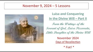 Lesson 9   Luisa and Conquering In the Divine Will Lesson 4 part II   Fiat!