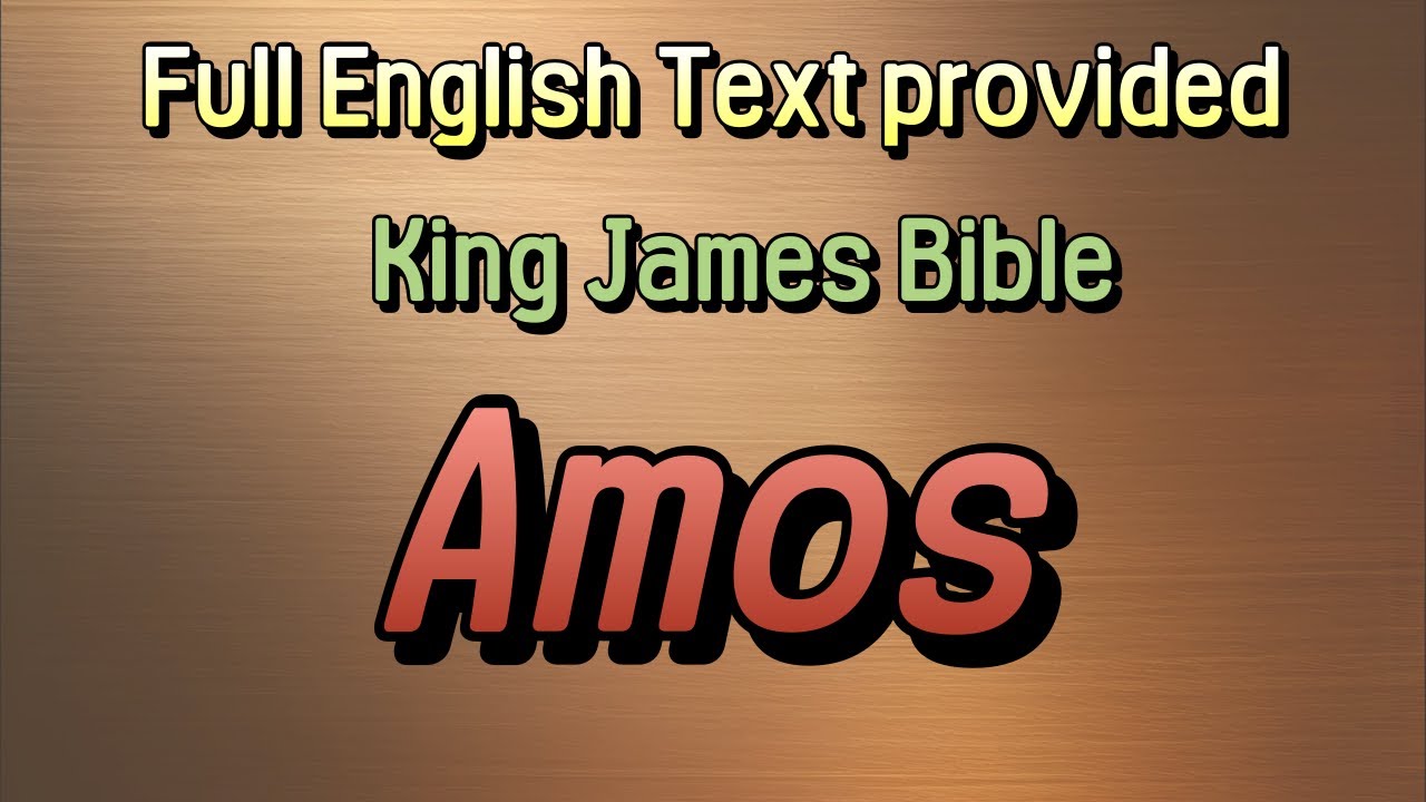 The Book of Amos - King James Bible (KJV) | with full text - YouTube