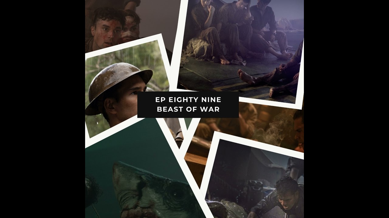 Ep 89 – Beast of War – Shipwreck, Mateship, and One Musical Shark