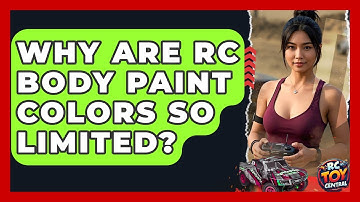 Why are RC body paint colors so limited? - RC Toy Central