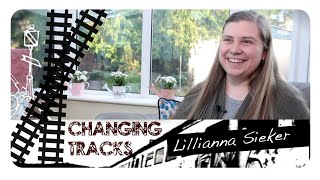 Changing Tracks: Lillianna Sieker