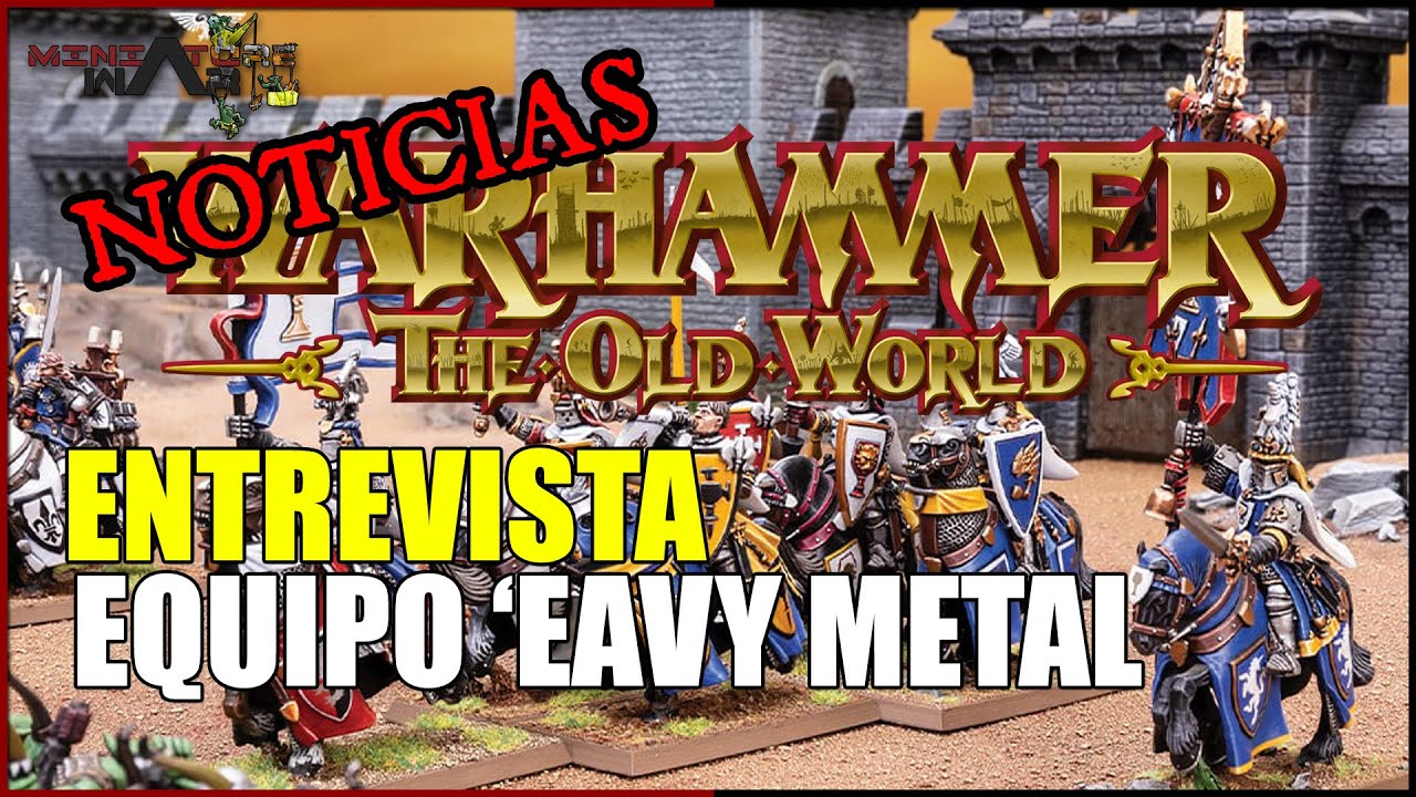 Warhammer The old world Traducción entrevista a 'Eavy Metal YouTube