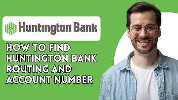 How to find Huntington Bank routing and account number