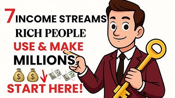 7 Income Streams The Rich Use & Make Millions – Do This Now