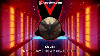 Ati 242 - İnzaghi (Slowed+Reverb+Bass Boosted) Resimi