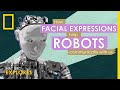 How Facial Expressions Help Robots Communicate with Us | Nat Geo Explores