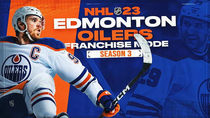 NHL 23: EDMONTON OILERS FRANCHISE MODE - SEASON 3