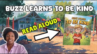Buzz Learns to Be Kind - A Story About Kindness (No bullying), Empathy & Friendship (Read Aloud)