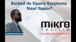 Mikro Run, Jump, Fly Üzerinde Barkod Ile Sipariş Karşılama Nasıl Yapılır?