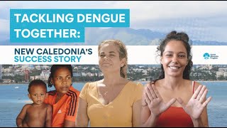 Dengue-Free New Caledonia: Our Wolbachia Success
