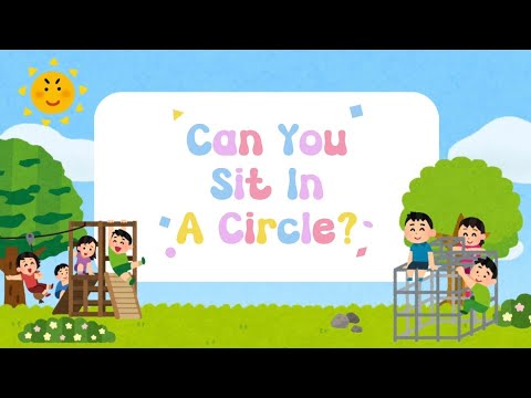 Can You Sit In A Circle? 🎶 | Preschool Action & Counting Song with Lyrics | Circle Time Song
