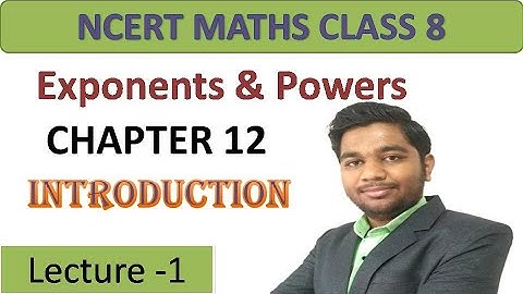 Exponents & Powers Class 8th CBSE Chapter 12 || Maths || Introduction