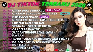 DJ TIKTOK TERBARU 2026 -🎵DJ CINTA DARI SEBERANG 🎵DJ CINTAKU SUNGGUH LUAR BIASA - FULL ALBUM