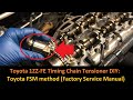 2003 - 2008 Toyota Matrix Corolla 1ZZ-FE Timing Chain Tensioner DIY using the Toyota FSM Technique