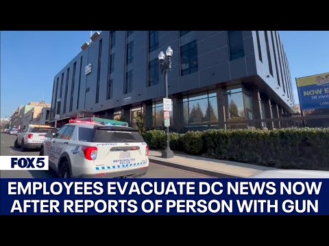 DC News Now newsroom evacuated after reports of person with gun
