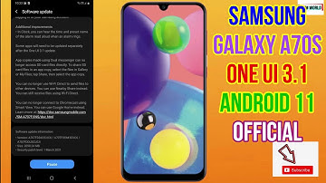 SAMSUNG GALAXY A70S ONE UI 3.1 ANDROID 11 OFFICIAL STABLE UPDATE RELEASED WITH MANY NEW FEATURES.