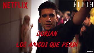 Video thumbnail of "Dorian - Los Amigos Que Perdí (Élite Soundtrack) (S01xE05)"