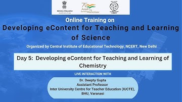 Online Training : Day 5: Developing eContent for Teaching and Learning of Chemistry