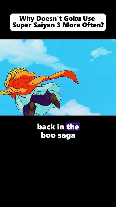 Why doesn’t goku use super saiyan 3 more often? #movie #goku # - Why Doesn't Goku Use Super Saiyan 3