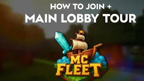 How To Join MCFLEET SERVER ! Main lobby Tour @McFleetDotNet @GamerFleet