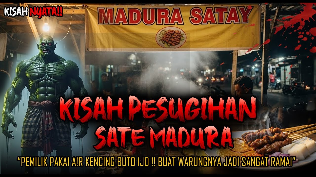 MERINDING BANGET!! KISAH PESUGIHAN SATE MADURA, PAKAI A!R KENC!NG BUTO IJO BUAT WARUNG JADI RAMAI