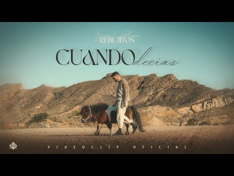 Rebujitos - Cuando decías (Videoclip Oficial)