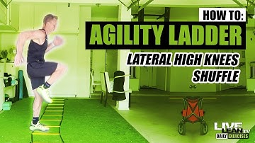 How To Do An AGILITY LADDER LATERAL HIGH KNEES SHUFFLE | Exercise Demonstration Video and Guide
