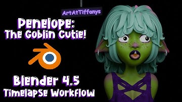 Penelope: The Goblin Cutie! - Blender 4.5 Process Video/Timelapse
