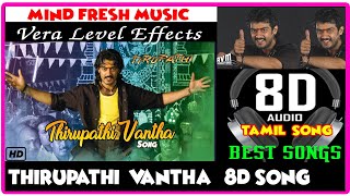 Thirupathi Vantha 8d song I Thala ajith Mass Songs I Sadha