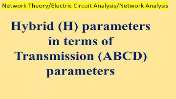 Hybrid (H) parameters in terms of Transmission (ABCD) parameters