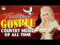 Old Country Gospel Songs Of All Time With Lyrics 2024 - Most Popular Old Christian Country Gospel