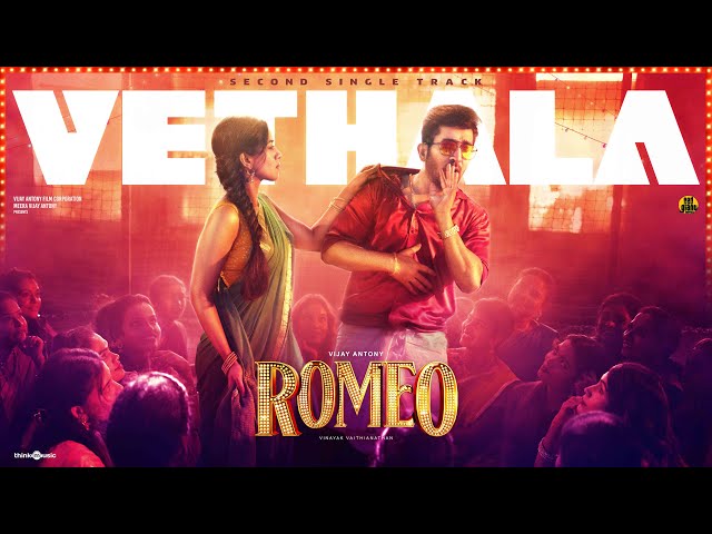 Vethala Video Song | Romeo | Vijay Antony | Mirnalini Ravi | Ravi Royster | Vinayak Vaithianathan class=