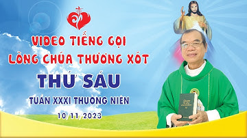 VIDEO | Tiếng Gọi Lòng Chúa Thương Xót | Thứ Sáu Tuần XXXI Thường Niên | 10/11/2023