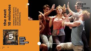 [Music box melodies] - The Next 10 Minutes Sherie Rene Scott, Norbert Leo Butz (The last 5 years)