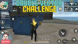 DOUBLE VECTOR CHALLENGE|11 KILLS | GARENA FREE FIRE🔥