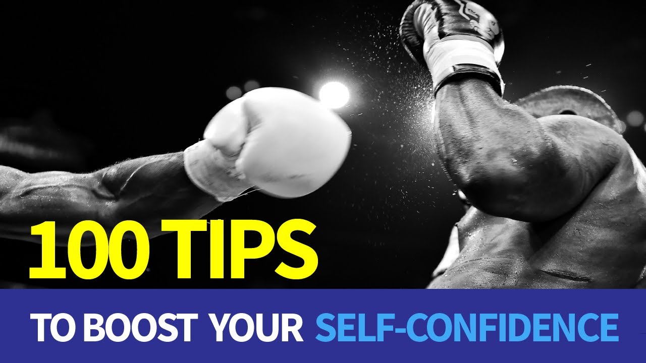 100 TIPS TO BOOST YOUR SELF CONFIDENCE