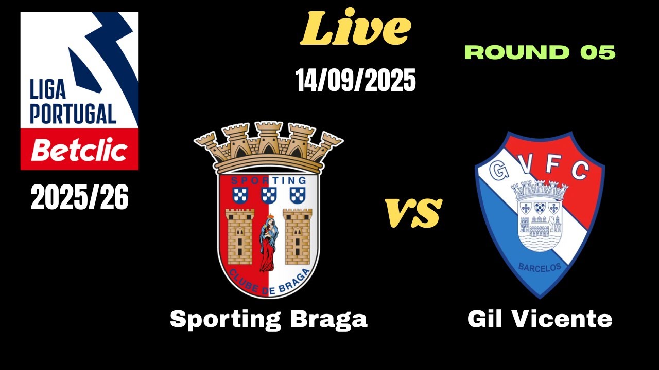 Sporting Braga x Gil Vicente / Primeira Liga Porttuguesa 2025/26 - Round 5  /  Direct live .