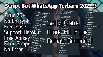 Script Bot WhatsApp Terbaru 2022 Fitur Simpel 70+ // Work All Fitur !!