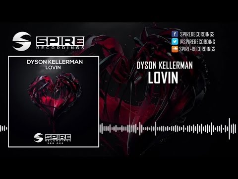 Dyson Kellerman - Lovin - Original