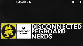 [Electro] - Pegboard Nerds - Disconnected [Monstercat Releas