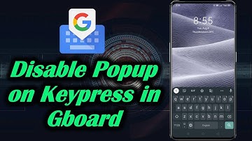 Disable Popup on Keypress in Gboard